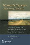Women's Cancers Pathways to Healing : A Patient's Guide to Dealing with Ovarian and Breast Cancer,1846284376,9781846284373