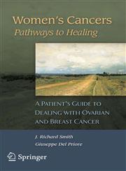 Women's Cancers Pathways to Healing : A Patient's Guide to Dealing with Ovarian and Breast Cancer,1846284376,9781846284373