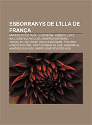 Esborranys de l'Illa de França Universitat de París, La Sorbona, Gennevilliers, Boulogne-Billancourt, Asnières-sur-Seine, Versalles,1232752223,9781232752226