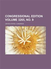 Congressional edition Volume 3265, no. 9,1236508076,9781236508072