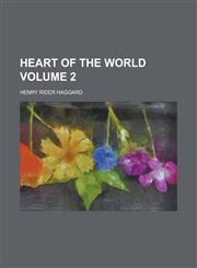 Heart of the World Volume 2,1236806034,9781236806031