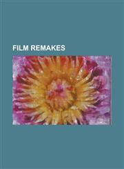 Film Remakes Hairspray (2007 Film), Dracula in Popular Culture, Let Me in (Film), King Kong (2005 Film), List of Film Remakes A-M,,123067229X,9781230672298