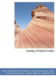 Tunneling A Practical Treatise,1140132091,9781140132097