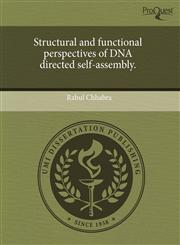 Structural and functional perspectives of DNA directed self-assembly.,124361126X,9781243611260