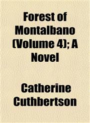 Forest of Montalbano (Volume 4); A Novel,1152913808,9781152913806