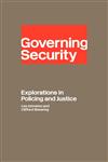 Governing Security Explorations of Policing and Justice,0415149614,9780415149617