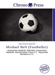Michael Bell (Footballer),613572519X,9786135725193