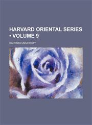 Harvard Oriental Series (Volume 9),1154052036,9781154052039