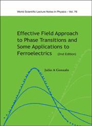 Effective Field Approach to Phase Transitions and Some Applications to Ferroelectrics 2nd Edition,9812568751,9789812568755