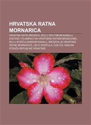 Hrvatska ratna mornarica Hrvatski ratni brodovi, Boj u Splitskom kanalu, Zastave i plamenci na hrvatskim ratnim brodovima,1233026631,9781233026630