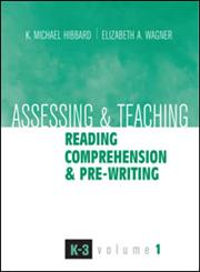 Assessing and Teaching Reading Comprehension and Pre-Writing, Vol. 1,193055642X,9781930556423