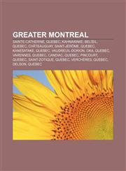 Greater Montreal Sainte-Catherine, Quebec, Kahnawake, Belœil, Quebec, Châteauguay, Saint-Jérôme, Quebec, Kanesatake, Quebec, Vaudreuil-Dorion,1156713420,9781156713426
