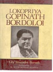 Lokopriya Gopinath Bordoloi An Architect of Modern India 1st Edition,8121204046,9788121204040
