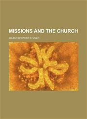 Missions and the church,1153037203,9781153037204