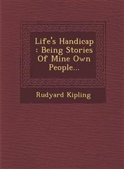 Life's Handicap Being Stories Of Mine Own People...,1249979757,9781249979753