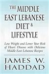 The Middle East Lebanese Diet & Lifestyle,1462653855,9781462653850