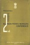 Proceedings : Second all India Potato Workers' Conference (June 10-15 - 1963)