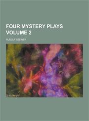 Four Mystery Plays Volume 2,1230393919,9781230393919