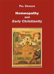 Homeopathy and Early Christianity,383341670X,9783833416705