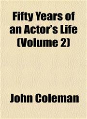 Fifty Years of an Actor's Life (Volume 2),1152458345,9781152458345