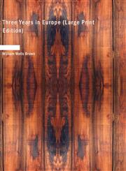 Three Years in Europe (Large Print Edition),1426473168,9781426473166