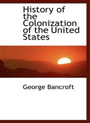 History of the Colonization of the United States,1115673254,9781115673259