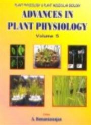 Advances in Plant Physiology, Vol. 5 Plant Physiology and Plant Molecular Biology 1st Edition,8172333285,9788172333287