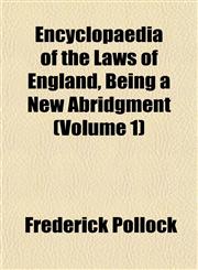 Encyclopaedia of the Laws of England, Being a New Abridgment (Volume 1),1152649450,9781152649453