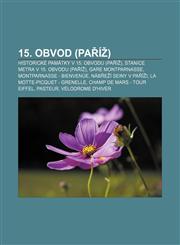 15. obvod (Paříž) Historické památky v 15. obvodu (Paříž), Stanice metra v 15. obvodu (Paříž), Gare Montparnasse, Montparnasse - Bienvenüe,123286899X,9781232868996
