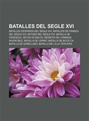 Batalles del segle XVI Batalles d'Espanya del segle XVI, Batalles de França del segle XVI, Setges del segle XVI, Batalla de Ceresole,1232747718,9781232747710