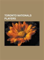 Toronto Nationals Players Athan Iannucci, Billy Dee Smith, Brett Queener, Brodie Merrill, Chris Sanderson, Colin Doyle (Lacrosse), Corey Small,,1155590279,9781155590271
