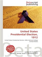 United States Presidential Election, 1912,613097261X,9786130972615