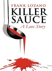 Killer Sauce A Love Story,1608361977,9781608361977