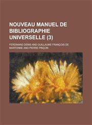 Nouveau Manuel de Bibliographie Universelle (3 ),123461572X,9781234615727