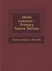 Idishe Romanen - Primary Source Edition,1287793967,9781287793960