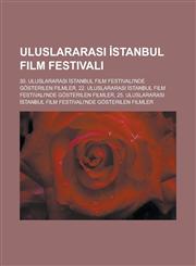 Uluslararası İstanbul Film Festivali 30. Uluslararası İstanbul Film Festivali'nde gösterilen filmler,1233450964,9781233450961