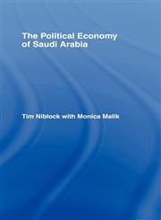 The Political Economy of Saudi Arabia,0415428424,9780415428422