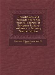 Translations and reprints from the original sources of European history Volume 4 - Primary Source Edition,1295858096,9781295858095