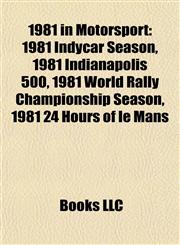 1981 in Motorsport 1981 Indycar Season,1156157919,9781156157916