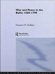 War and Peace in the Baltic: 1560-1790 (War in Context),0415024722,9780415024723