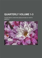Quarterly Volume 1-3,1236234723,9781236234728