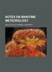 Notes on maritime meteorology,1151459038,9781151459039