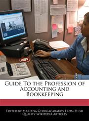 Guide To the Profession of Accounting and Bookkeeping,1241565937,9781241565930