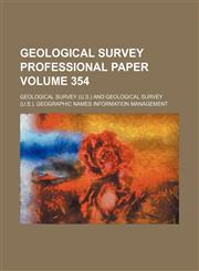 Geological Survey professional paper Volume 354,123621272X,9781236212726
