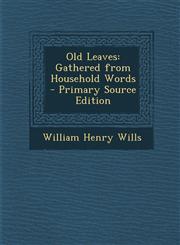 Old Leaves Gathered from Household Words - Primary Source Edition,1293416878,9781293416877