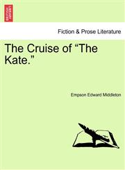 The Cruise of "The Kate.",1240931735,9781240931736