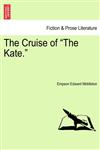 The Cruise of "The Kate.",1240931735,9781240931736