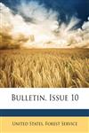 Bulletin, Issue 10,1145606008,9781145606005