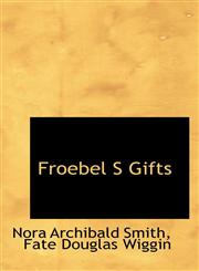 Froebel S Gifts,1116443155,9781116443158