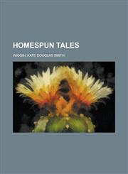 Homespun Tales,1153629070,9781153629072